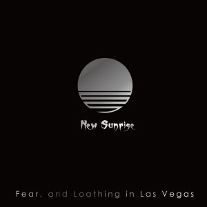 Fear, and Loathing in Las Vegas: New Sunrise