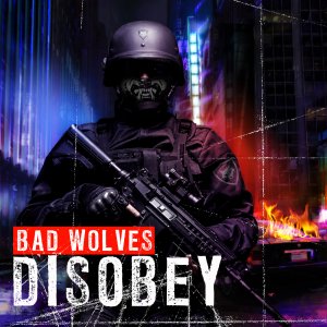 Bad Wolves: Disobey (Standard)