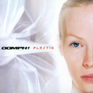 Oomph!: Plastik