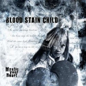 Blood Stain Child: Mystic Your Heart