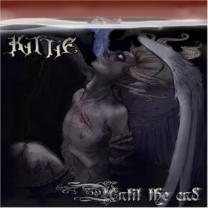 Kittie: Until The End