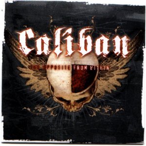 Caliban: The Opposite From Within