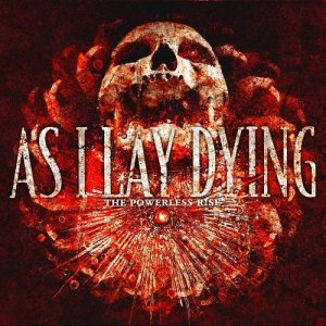As I Lay Dying: The Powerless Rise