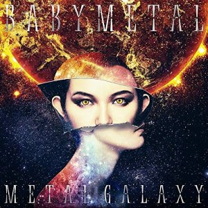 BABYMETAL: Metal Galaxy (Japanese Edition)