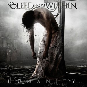 Bleed From Within: Humanity