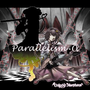 Unlucky Morpheus: Parallelism・α