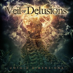 Veil Of Delusions: Untold Dimensions