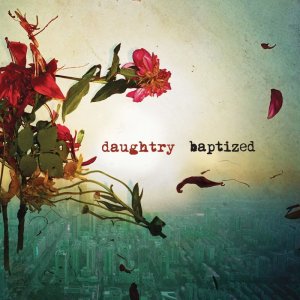 Daughtry: Baptized (Deluxe Version)