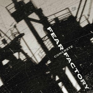 Fear Factory: Concrete