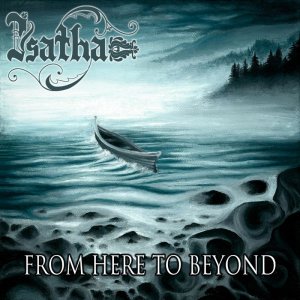 Isatha: From Here to Beyond