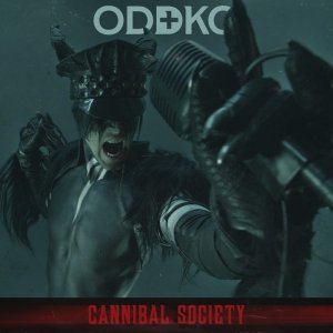 Oddko: Cannibal Society / Your God Created a Devil to Be a God (SINGLE's)